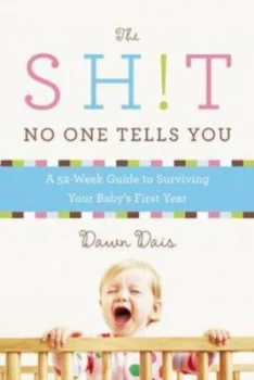 Image of The Sh t No One Tells You by Dawn Dais Paperback