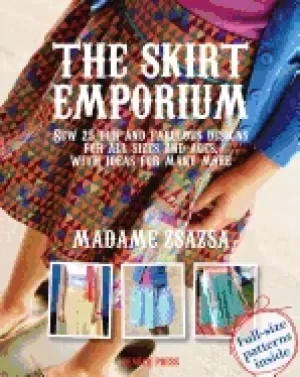 Image of skirt emporium sew 25 fun and fabulous designs for all sizes and ages with