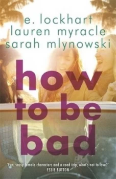 Image of How to Be Bad by E. Lockhart Paperback