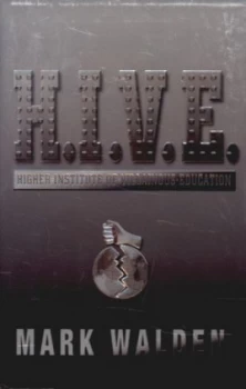 Image of H.I.V.E by Mark Walden Hardback