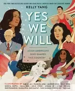 Image of yes we will asian americans who shaped this country