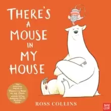 Image of There's a Mouse in My House by Ross Collins