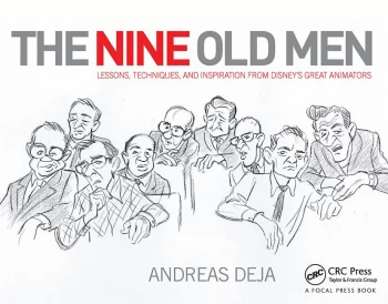 Image of The Nine Old Men: Lessons Techniques and Inspiration from Disney's Great Animators