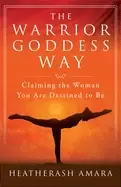 Image of warrior goddess way claiming the woman you are destined to be