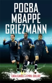Image of Pogba, Mbappe, Griezmann