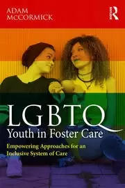 Image of LGBTQ Youth in Foster Care Empowering Approaches for an Inclusive System of Care