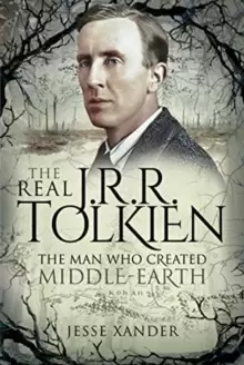 Image of The Real JRR Tolkien : The Man Who Created Middle-Earth