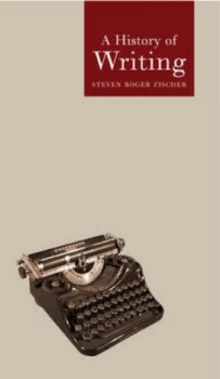Image of A History of Writing by Steven Roger Fischer Hardback