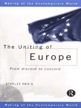Image of The Uniting of Europe by Stanley Henig Book