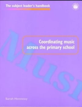 Image of Coordinating Music across the Primary School by Sarah Hennessy Paperback
