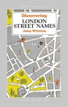 Image of Discovering London Street Names by John Wittich Paperback