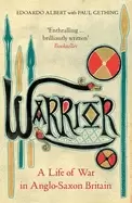 Image of warrior a life of war in anglo saxon britain