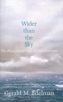 Image of Wider Than the Sky by Gerald M Edelman Hardback
