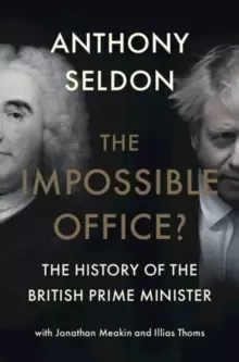 Image of The Impossible Office? The History of the British Prime Minister