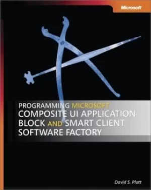 Image of Programming Microsoft Composite UI Application Block and Smart Client Software Factory by David S. Platt