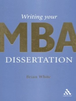 Image of Writing Your Mba Dissertation by Brian White Book