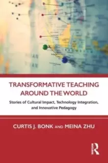 Image of Transformative Teaching Around the World : Stories of Cultural Impact, Technology Integration, and Innovative Pedagogy