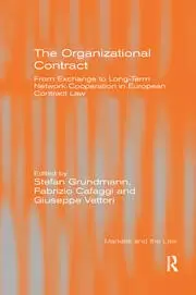 Image of The Organizational Contract From Exchange to Long-Term Network Cooperation in European Contract Law