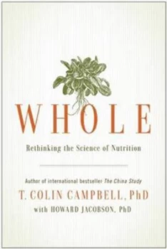 Image of Whole by T. Colin Campbell Hardback