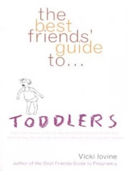 Image of The Best Friends Guide to Toddlers by Vicki Iovine Paperback