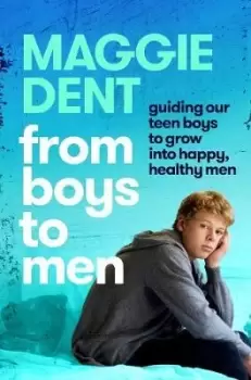 Image of From Boys to Men by Maggie Dent