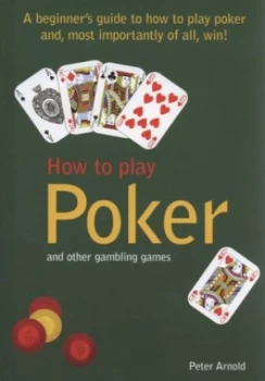 Image of How to Play Poker by Peter Arnold Hardback