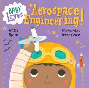 Image of Baby loves aerospace engineering by Ruth Spiro