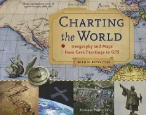 Image of charting the world geography and maps from cave paintings to gps with 21 ac