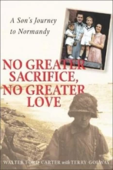 Image of No Greater Sacrifice No Greater Love by Walter Ford Carter Book