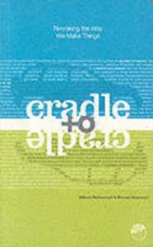 Image of Cradle to Cradle by William Mcdonough and Michael Braungart Paperback
