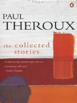 Image of The Collected Stories by Paul Theroux Paperback