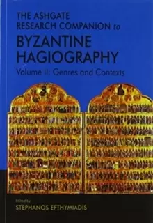 Image of The Ashgate Research Companion to Byzantine Hagiography : Volume II: Genres and Contexts