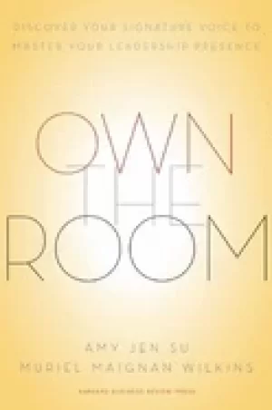 Image of own the room discover your signature voice to master your l