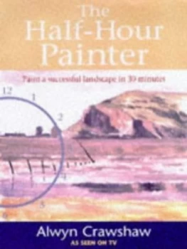 Image of The Half-Hour Painter by Alwyn Crawshaw Book