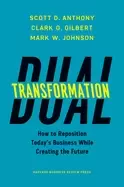 Image of dual transformation how to reposition todays business while creating the fu
