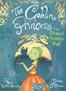 Image of goblin princess the grand goblin ball goblin princess book 2