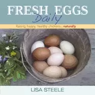 Image of Fresh Eggs Daily by Lisa Steele