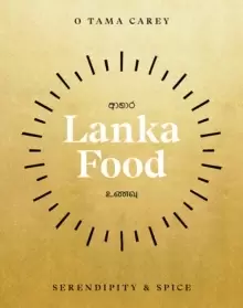 Image of Lanka Food : Serendipity & Spice