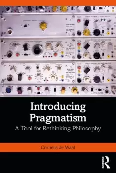 Image of Introducing PragmatismA Tool for Rethinking Philosophy