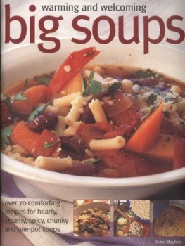 Image of Warming and Welcoming Big Soups by Debra Mayhew Book