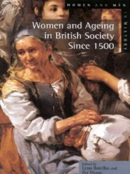 Image of Women and Ageing in British Society since 1500 by Lynn Botelho Paperback