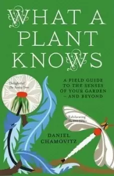 Image of What a Plant Knows by Daniel Chamovitz