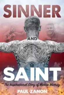 Image of Sinner and Saint : The Inspirational Story of Martin Murray