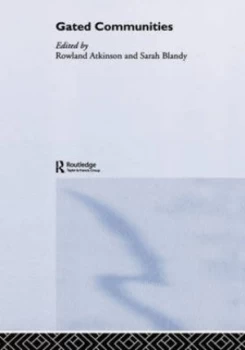 Image of Gated Communities by Rowland Atkinson Hardback