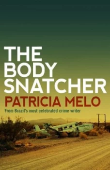 Image of The Body Snatcher by Patricia Melo Book