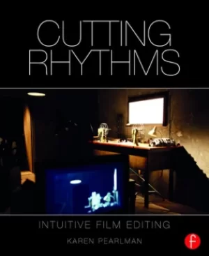 Image of Cutting RhythmsIntuitive Film Editing
