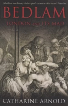 Image of Bedlam by Catharine Arnold Paperback
