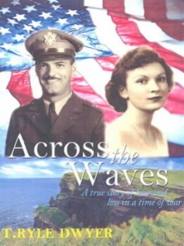 Image of Across the Waves by T. Ryle Dwyer Paperback