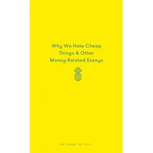 Image of Why We Hate Cheap Things and Other Money-Related Essays