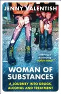 Image of woman of substances a journey into drugs alcohol and treatment